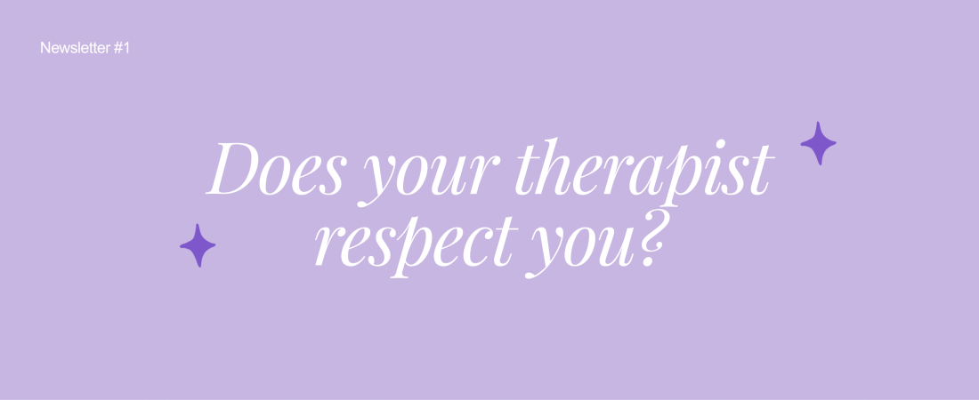 Does your therapist respect you?